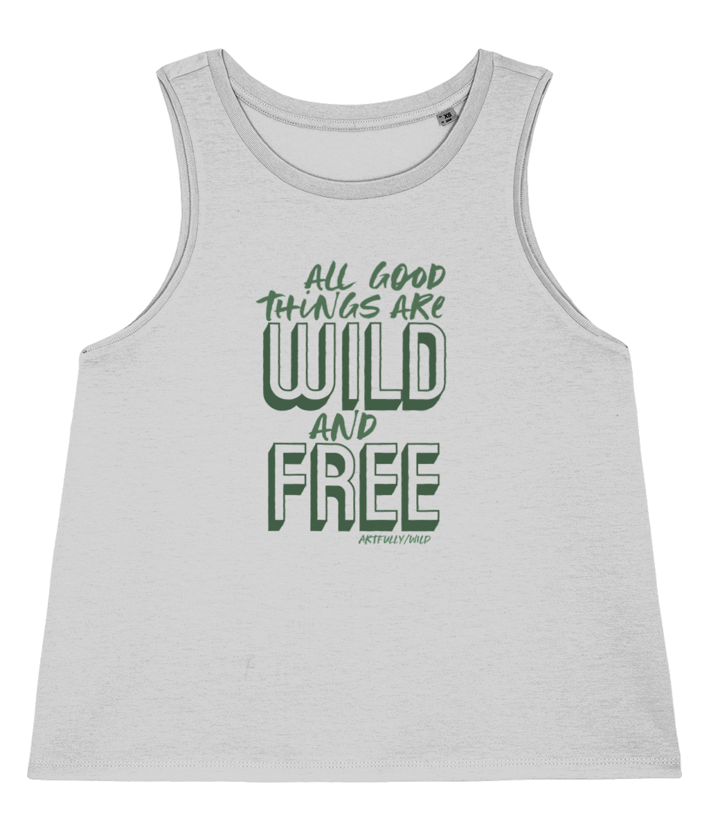 ALL GOOD THINGS ARE WILD AND FREE Organic Sleeveless Tank Top [WOMEN]