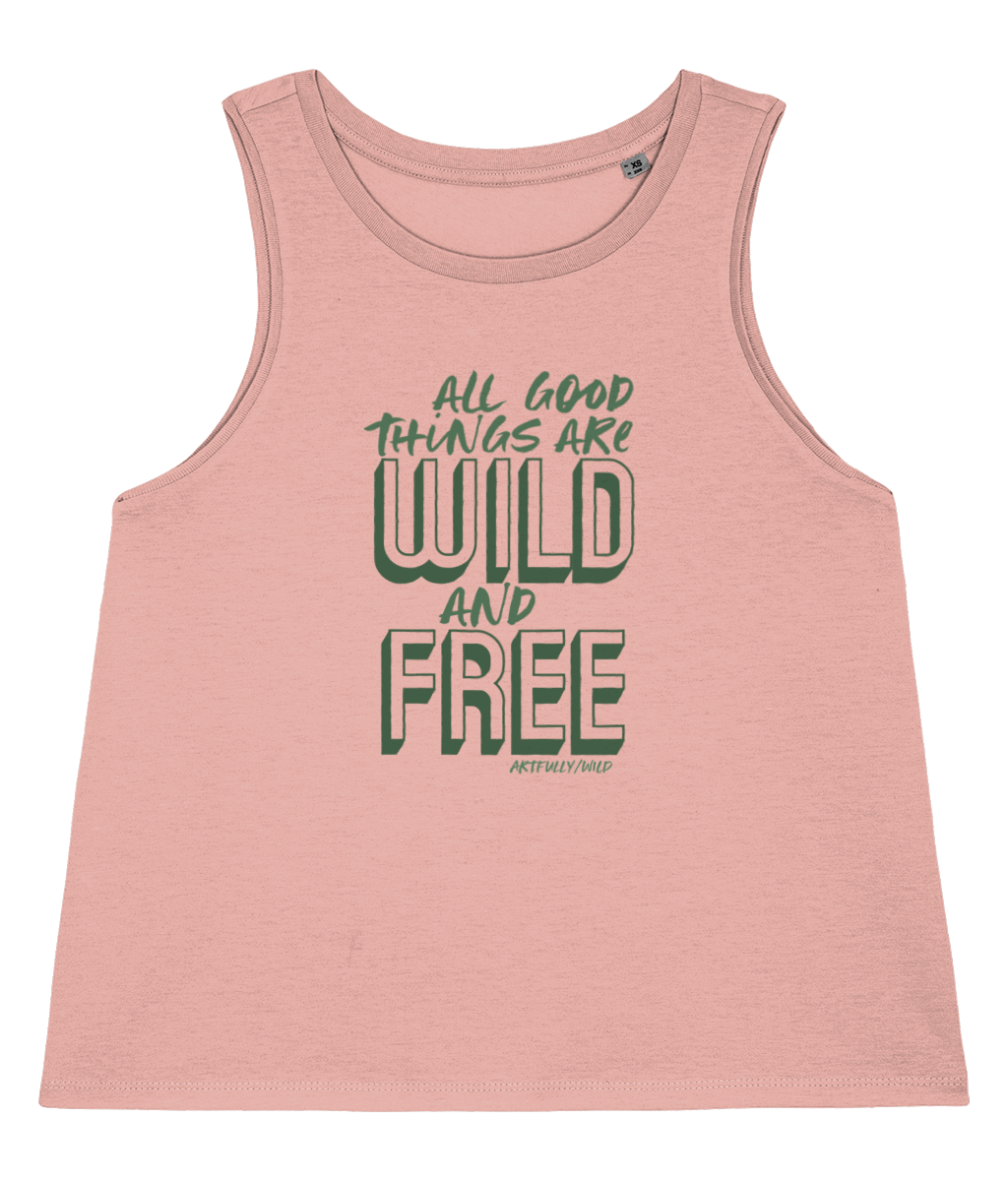ALL GOOD THINGS ARE WILD AND FREE Organic Sleeveless Tank Top [WOMEN]