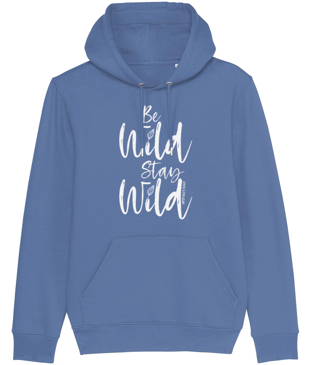 ‘BE WILD STAY WILD’ Classic Bright Blue Hoodie. Unisex/Men/Women. Made with Certified GOTS Organic Cotton. Printed in UK with water-based Inks. Sustainable Eco-friendly Clothing. Original Illustration by Artfully/Wild.
