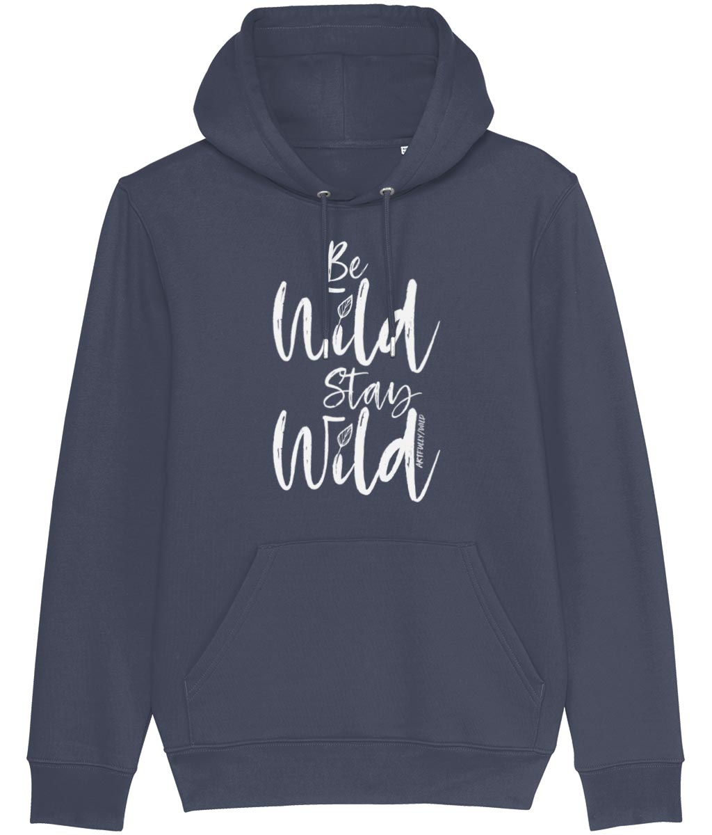BE WILD STAY WILD Organic Heavy Hoodie [UNISEX]