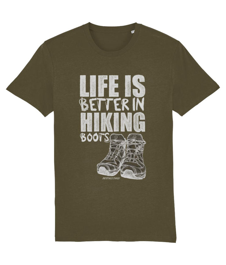 'LIFE IS BETTER IN HIKING BOOTS' Print on British Khaki Organic T-Shirt. Unisex/Women/Men. Original Sketched Illustration by Artfully/Wild. Printed in the UK for hikers and mountain lovers.