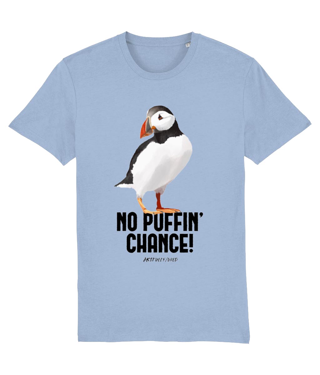 'NO PUFFIN CHANCE' Print on Sky Blue Organic T-Shirt. Unisex/Women/Men. Ethical Clothing. Original Painted Illustration by Artfully/Wild. Printed with water-based inks.