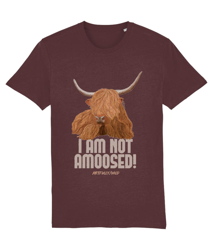'I AM NOT AMOOSED' Print on Burgundy Sustainable T-Shirt. Unisex/Women/Men. Certified Organic Clothing. Original Highland Cow Illustration by Artfully/Wild.
