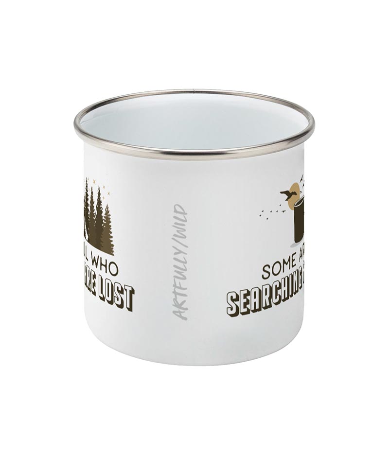 NOT ALL WHO WANDER ARE LOST Camping Enamel Mug