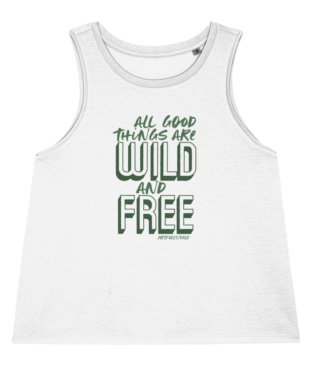 ALL GOOD THINGS ARE WILD AND FREE Organic Sleeveless Tank Top [WOMEN]